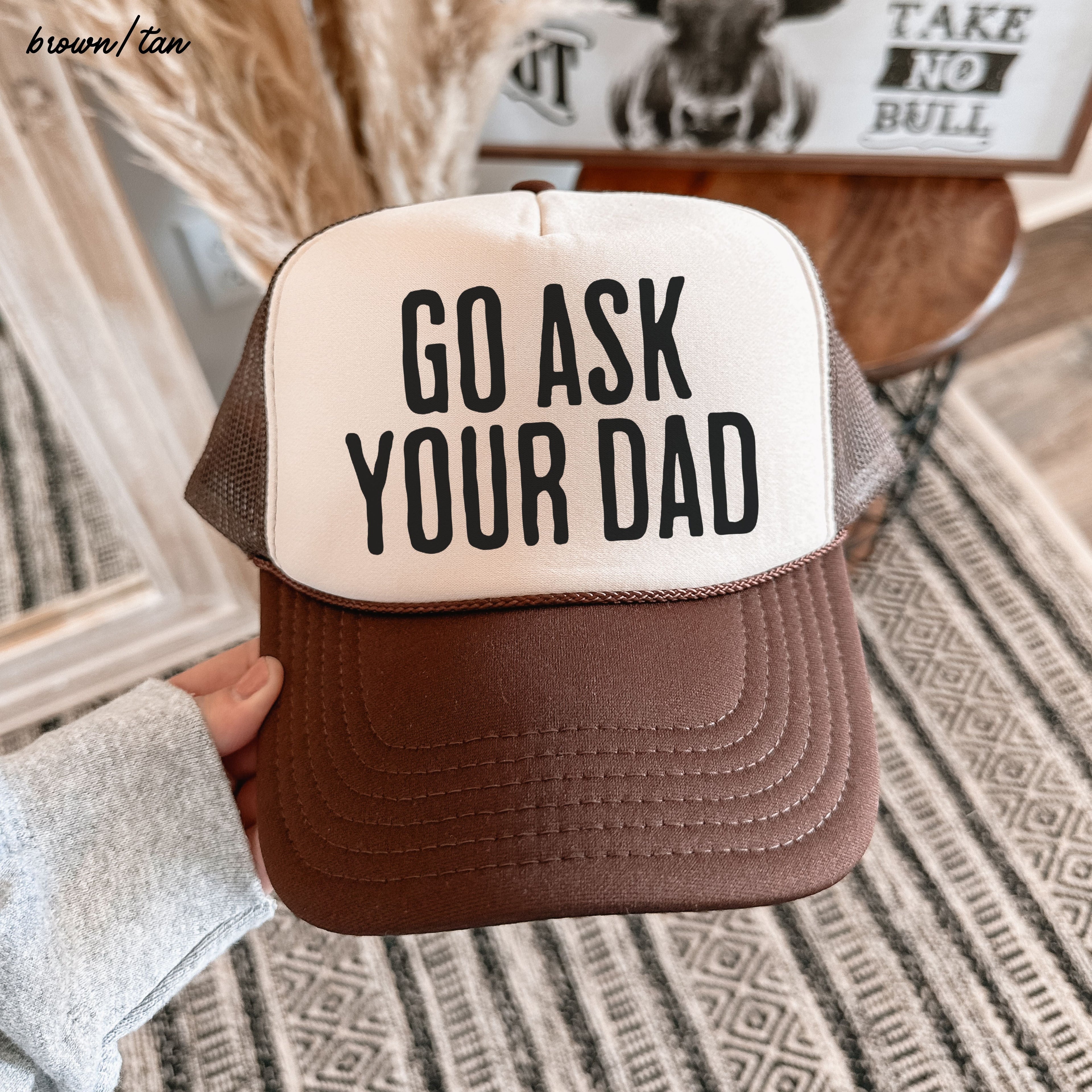 Go Ask Your DAD Trucker Hat *11 COLORS